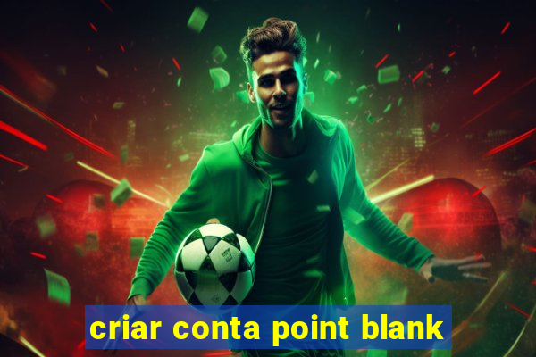 criar conta point blank